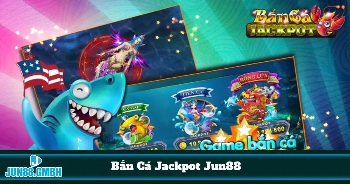 Bắn Cá Jackpot Jun88 – Hướng Dẫn Chơi & Nhận Thưởng Lớn 4 Cách kết hợp súng và bom để tăng tỷ lệ thắng jackpot