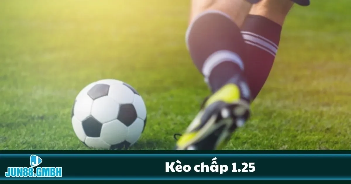Kèo Chấp 1.25 – Cách Đọc Kèo Lệch Và Chia Vốn Thông Minh 2 Thời điểm nên tránh kèo 1.25